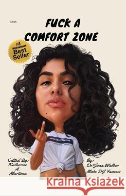 Fuck a Comfort Zone Katherine A. Martinez Nick Bastian De'juan Walker 9781794554429 Independently Published - książka