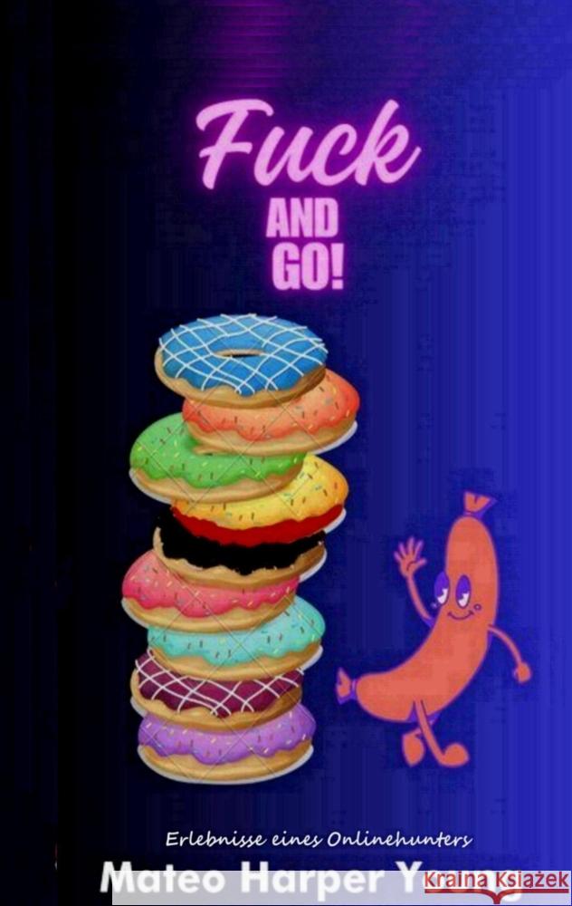 Fuck and Go ! Young, Mateo Harper 9783384221612 tredition - książka