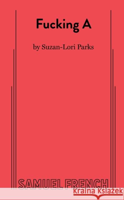 Fucking A Suzan-Lori Parks 9780573709210 Samuel French Ltd - książka