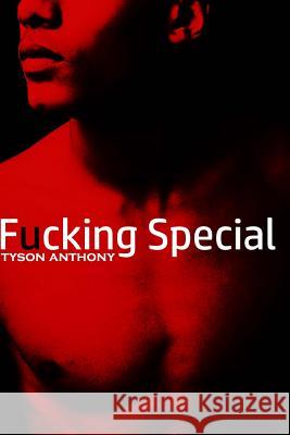 Fucking Special Tyson Anthony 9781514824542 Createspace Independent Publishing Platform - książka