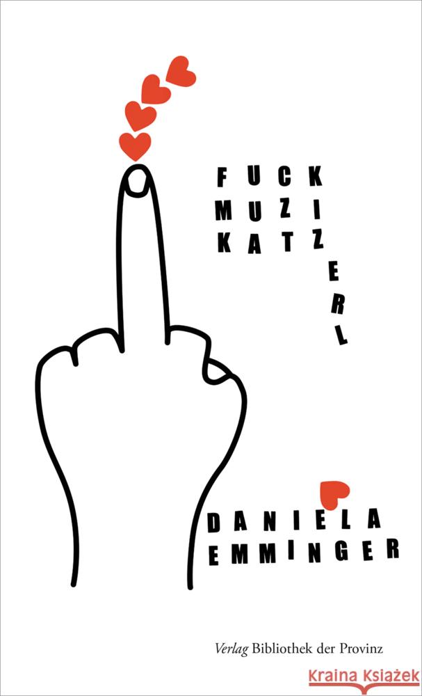 Fuck.Muzikatzerl Emminger, Daniela 9783991262657 Bibliothek der Provinz - książka