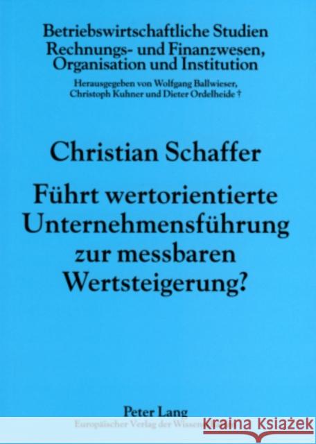 Fuehrt Wertorientierte Unternehmensfuehrung Zur Messbaren Wertsteigerung? Ballwieser, Wolfgang 9783631544037 Lang, Peter, Gmbh, Internationaler Verlag Der - książka
