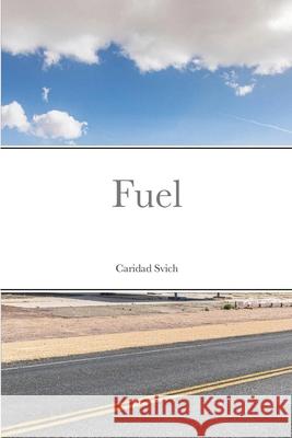 Fuel Caridad Svich 9781312679245 Lulu.com - książka