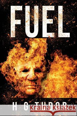 Fuel H. G. Tudor 9781535383554 Createspace Independent Publishing Platform - książka