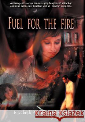 Fuel for the Fire Elizabeth Phillips Goehringer 9781624195914 Xulon Press - książka