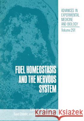 Fuel Homeostasis and the Nervous System Mladen Vranic Suad Efendic Charles H. Hollenberg 9781468459333 Springer - książka