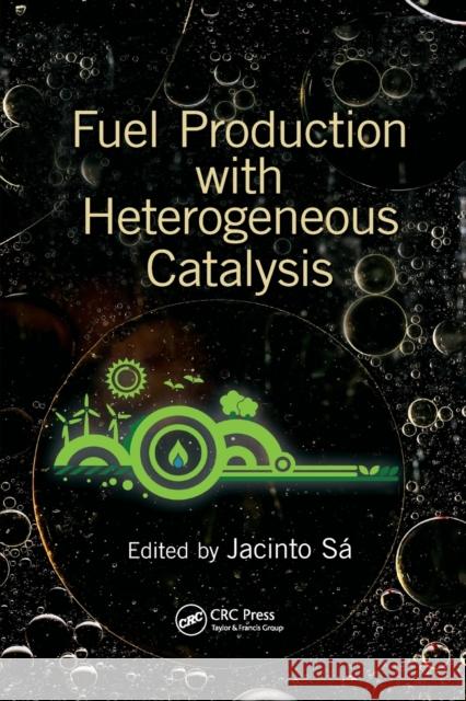 Fuel Production with Heterogeneous Catalysis Jacinto Sa (Paul Scherrer Institute, Swi   9781138077195 CRC Press - książka