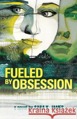 Fueled By Obsession James, Sara K. 9781943331772 Orange Hat Publishing - książka