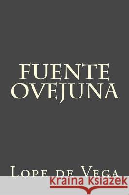 Fuente ovejuna De Vega, Lope 9781975656324 Createspace Independent Publishing Platform - książka