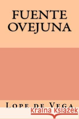 Fuente ovejuna De Vega, Lope 9781981397600 Createspace Independent Publishing Platform - książka