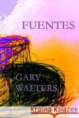 Fuentes Gary Walters 9781533033338 Createspace Independent Publishing Platform - książka