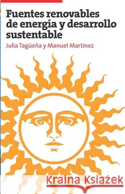 Fuentes renovables de energía y desarrollo sustentable Manuel Martínez, Julia Tagüeña 9786077507017 Adn Editores - książka