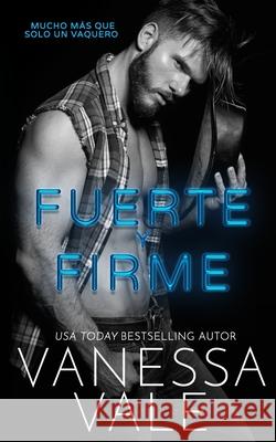 Fuerte y Firme Vanessa Vale 9781795907378 Bridger Media - książka