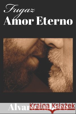 Fugaz amor eterno Alvaro Cubero 9798641621210 Independently Published - książka