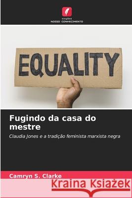 Fugindo da casa do mestre Camryn S. Clarke 9786207545841 Edicoes Nosso Conhecimento - książka