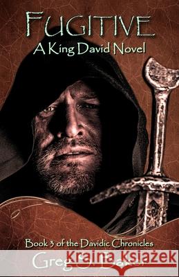 Fugitive: A King David Novel Greg Baker 9781701377394 Independently Published - książka