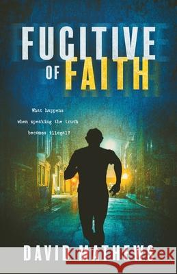 Fugitive of Faith David Mathews 9781649601278 Ambassador International - książka