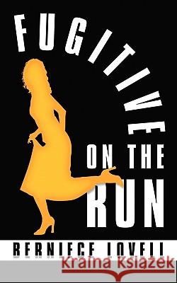 Fugitive on the Run Berniece Lovell 9781438903033 Authorhouse - książka