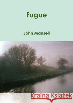 Fugue John Mansell 9780244933104 Lulu.com - książka