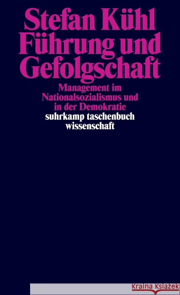 Führung und Gefolgschaft Kühl, Stefan 9783518300695 Suhrkamp - książka