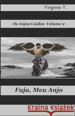 Fuja, Meu Anjo Virginie T, Regina Barbuto 9788835426493 Tektime - książka