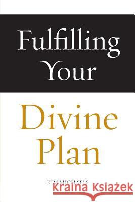 Fulfilling Your Divine Plan Kim Michaels 9788793297531 More to Life Publishing - książka