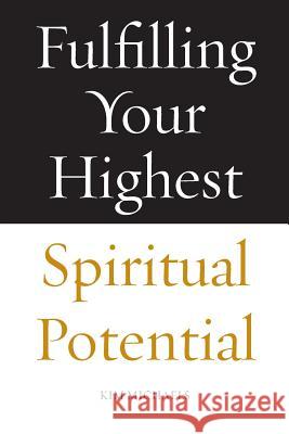 Fulfilling Your Highest Spiritual Potential Kim Michaels   9788793297555 More to Life Publishing - książka