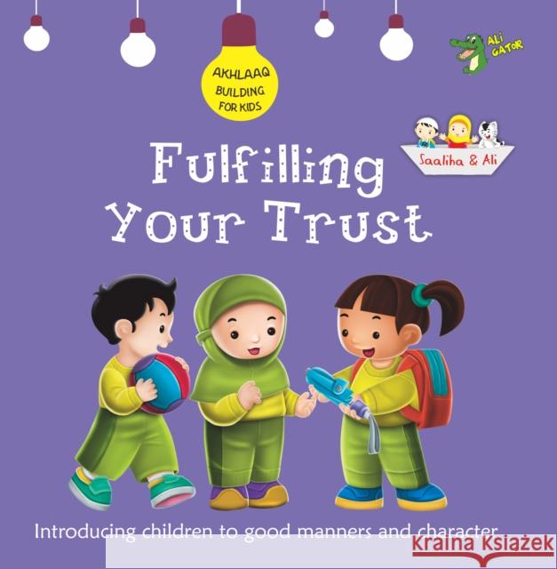 Fulfilling Your Trust: Good Manners and Character  9781921772627 Ali Gator - książka