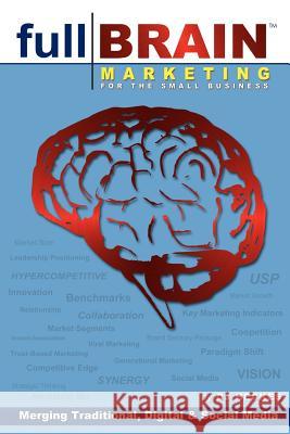 Full Brain Marketing Dj Heckes 9781439256794 Booksurge Publishing - książka