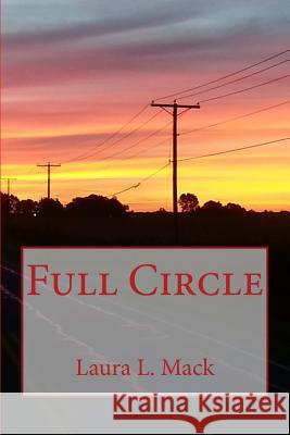 Full Circle Laura L. Mack 9781505292831 Createspace - książka