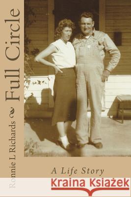 Full Circle: A Life Story Ronnie L. Richards 9781517641566 Createspace - książka
