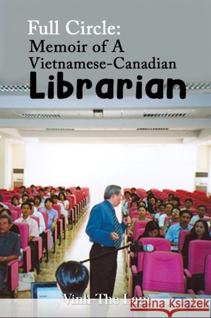 Full Circle: Memoir of A Vietnamese-Canadian Librarian Vinh-The Lam 9781398449015 Austin Macauley - książka