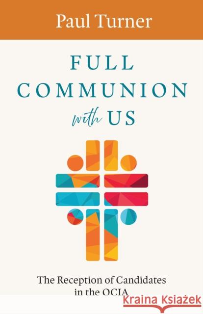 Full Communion with Us Paul Turner 9798400801662 Liturgical Press - książka