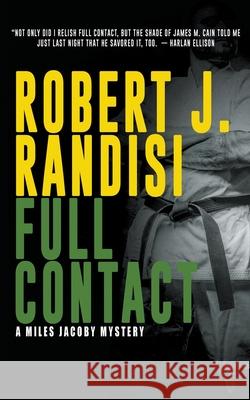 Full Contact: A Miles Jacoby Novel Robert J Randisi 9781641193948 Wolfpack Publishing - książka