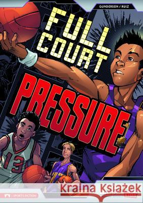 Full Court Pressure Jessica Gunderson 9781434222916 Sports Illustrated Kids Graphic Novel - książka