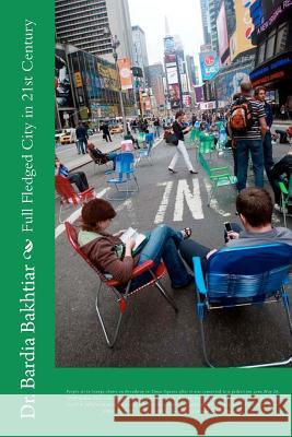 Full Fledged City in 21st Century Dr Bardia Bakhtiar 9781463778385 Createspace - książka