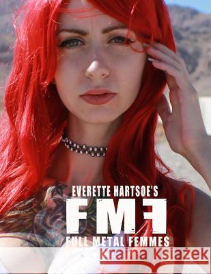 Full Metal Femmes: Sythe Seven vol. 2 Everette Hartsoe Alyssa Klimek 9781548624323 Createspace Independent Publishing Platform - książka