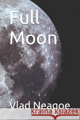 Full Moon Vlad Neagoe 9781520715889 Independently Published - książka