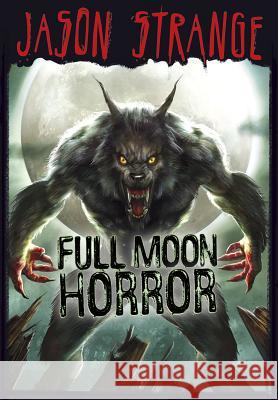 Full Moon Horror Jason Strange Phil Parks 9781434234346 Stone Arch Books - książka