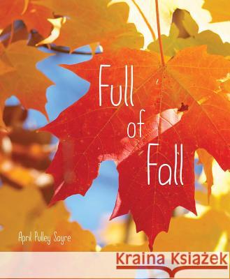 Full of Fall April Pulley Sayre 9781481479844 Beach Lane Books - książka