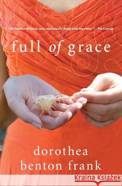 Full of Grace Dorothea Benton Frank 9780061374531 Avon a - książka