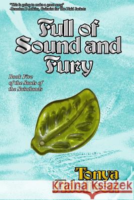Full of Sound and Fury Tonya Adolfson 9780985576622 Fantastic Journeys Publishing - książka