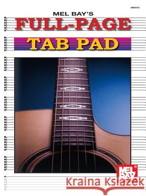 Full-Page Tab Pad Mel Bay Publications Inc 9780786632251 Mel Bay Publications - książka
