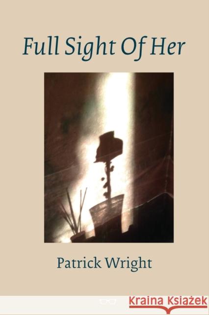 Full Sight Of Her Patrick Wright 9781913606046 Eyewear Publishing - książka