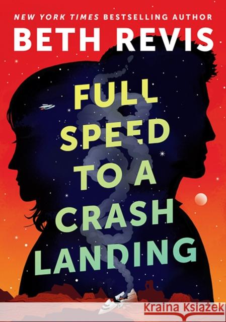 Full Speed to a Crash Landing Beth Revis 9780756419462 Daw Books - książka