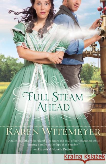 Full Steam Ahead Karen Witemeyer 9780764209673 Bethany House Publishers - książka