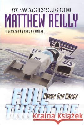 Full Throttle Matthew Reilly Pablo Raimondi 9781416902287 Aladdin Paperbacks - książka