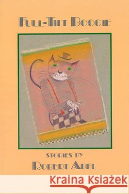 Full-Tilt Boogie Robert Abel 9780899240640 Eastern Washington University Press - książka
