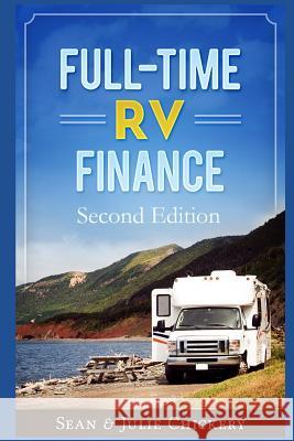 Full-Time RV Finance, 2nd Edition Sean Chickery Julie Chickery 9781798154564 Independently Published - książka