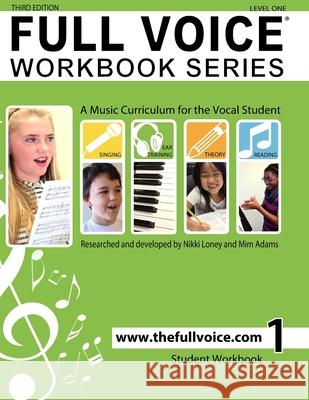 FULL VOICE WORKBOOK - Level One MIM Adams Nikki Loney 9781897539132 Full Voice Music - książka